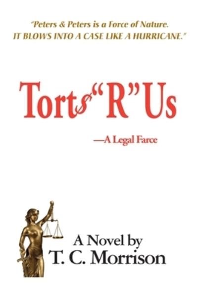 Cover for T C Morrison · Torts R Us-A Legal Farce (Paperback Book) (2021)