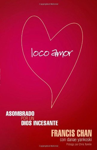 Cover for Francis Chan · Loco Amor (Pocketbok) [Spanish edition] (2009)