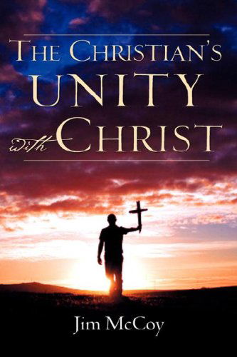 Cover for Jim Mccoy · The Christian's Unity with Christ (Hardcover Book) (2007)