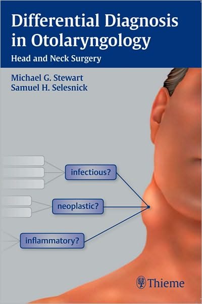 Differential Diagnosis in Otolaryngology: Head and Neck Surgery - Michael G. Stewart - Bücher - Thieme Medical Publishers Inc - 9781604060515 - 4. Oktober 2010