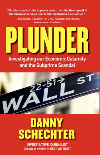 Cover for Danny Schechter · Plunder: Investigating Our Economic Calamity and the Subprime Scandal (Hardcover Book) (2008)