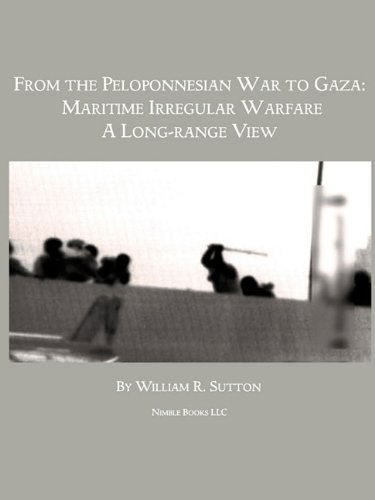 Cover for William R. Sutton · From Gaza to the Peloponnessian War: Maritime Irregular Warfare (Pocketbok) (2010)