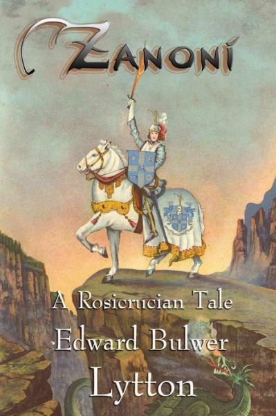 Cover for Edward Bulwer Lytton · Zanoni: a Rosicrucian Tale (Paperback Book) (2012)