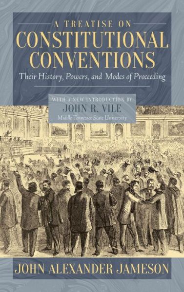 Cover for John Alexander Jameson · A Treatise on Constitutional Conventions (Hardcover Book) [4 Enl Rev edition] (2013)
