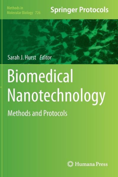 Cover for Sarah J Hurst · Biomedical Nanotechnology: Methods and Protocols - Methods in Molecular Biology (Hardcover Book) (2011)