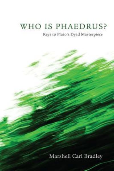 Cover for Marshell Carl Bradley · Who Is Phaedrus? (Paperback Book) (2012)