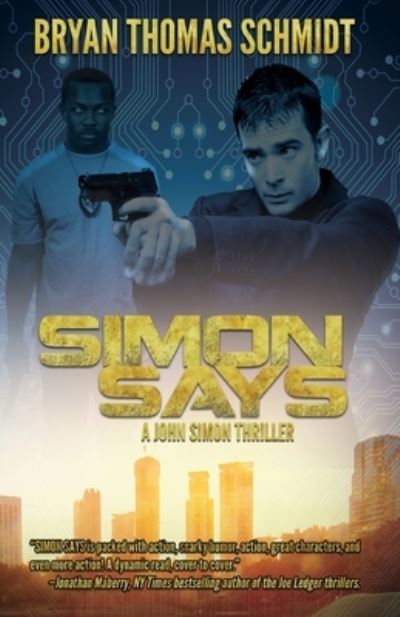 Simon Says - Bryan Thomas Schmidt - Books - Boralis Books - 9781622257515 - October 15, 2019