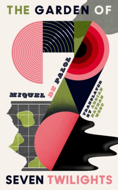 Cover for Miquel De Palol · The Garden of Seven Twilights - Catalan Literature Series (Paperback Book) (2023)