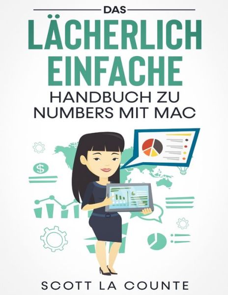 Cover for Scott La Counte · Das Lacherlich Einfache Handbuch zu Numbers mit Mac (Paperback Book) (2021)