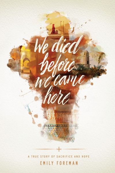 Cover for Emily Foreman · We Died Before We Came Here (Paperback Book) (2016)