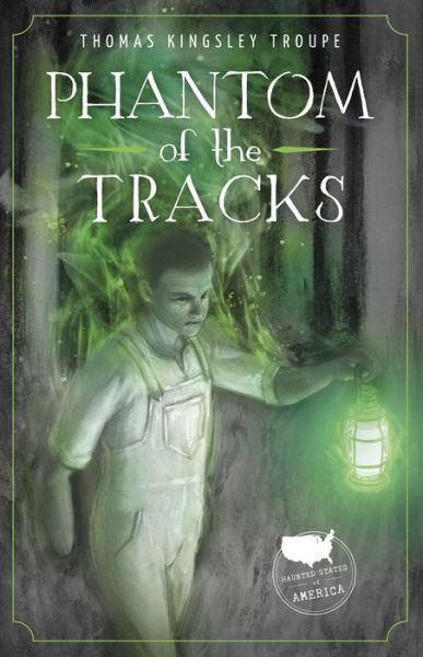 Cover for Thomas Kingsley Troupe · Phantom of the Tracks (Hardcover Book) (2019)