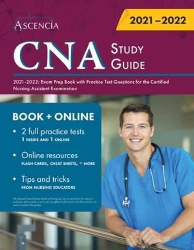 Cover for Ascencia · CNA Study Guide 2021-2022: Exam Prep Book with Practice Test Questions for the Certified Nursing Assistant (Paperback Book) (2020)