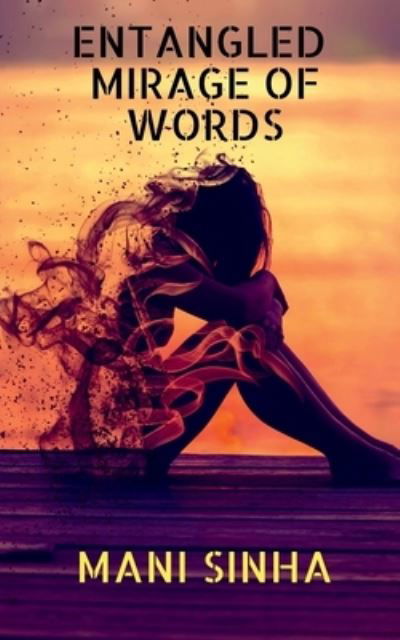Cover for Mani Sinha · Entangled Mirage of Words (Book) (2020)
