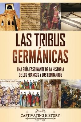 Cover for Captivating History · Las tribus germnicas (Paperback Book) (2022)