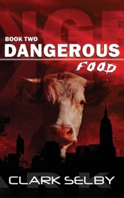 Cover for Clark Selby · Dangerous Food (Book Two) (Paperback Book) (2021)