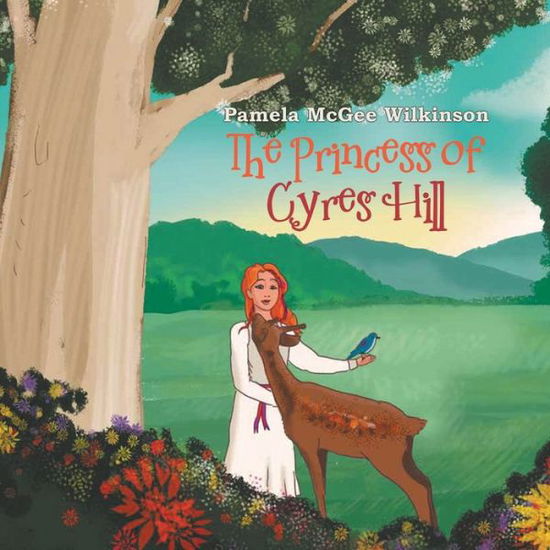 Princess of Cyres Hill - Pamela McGee Wilkinson - Books - Branding, Writers - 9781639455515 - December 10, 2022