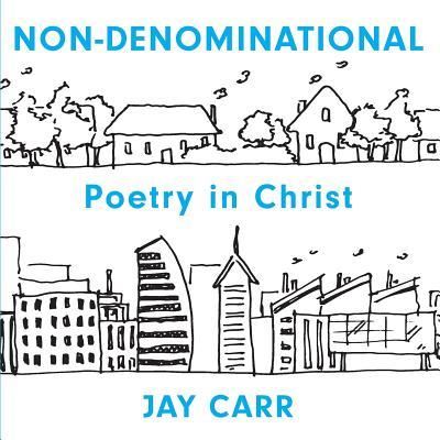 Cover for Jay Carr · Non-Denominational (Paperback Book) (2019)