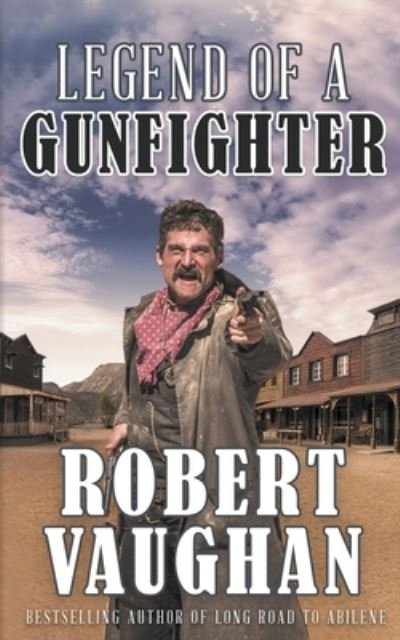 Cover for Robert Vaughan · Legend of a Gunfighter (Pocketbok) (2018)
