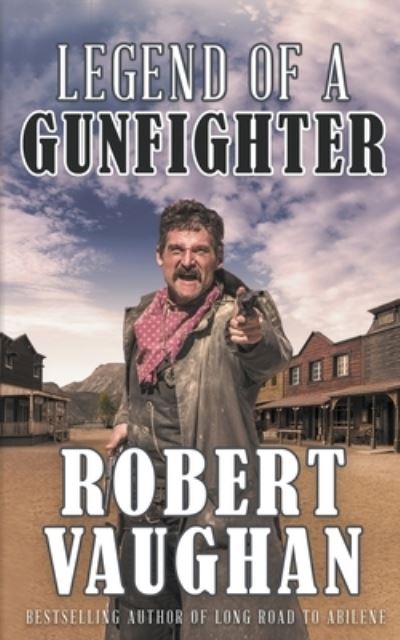 Cover for Robert Vaughan · Legend of a Gunfighter (Paperback Book) (2018)