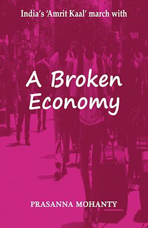 Cover for Prasanna Mohanty · Broken Economy (Book) (2024)