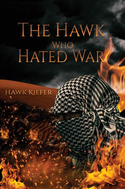 Cover for Hawk Kiefer · The Hawk Who Hated War (Paperback Book) (2021)