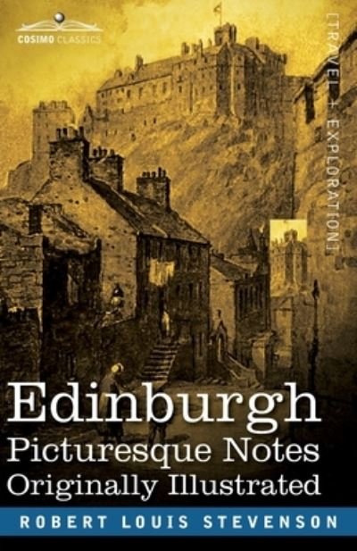 Edinburgh - Robert Louis Stevenson - Books - Cosimo Classics - 9781646794515 - December 13, 1901