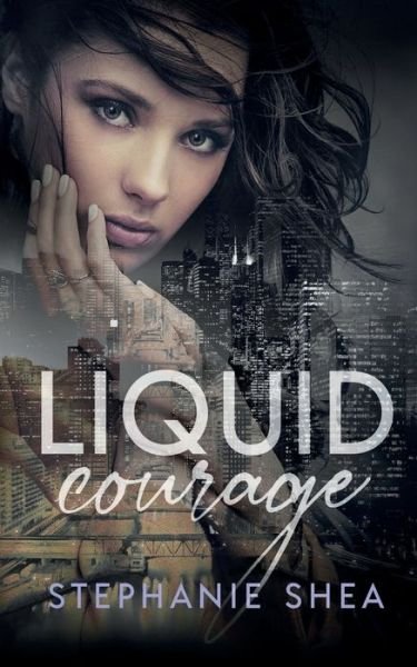 Cover for Stephanie Shea · Liquid Courage (Pocketbok) (2020)
