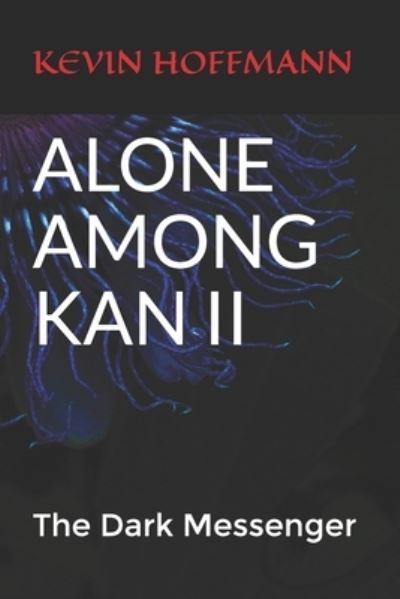 Cover for Kevin Hoffmann · Alone Among Kan II (Paperback Book) (2019)