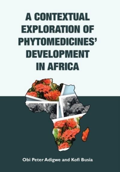 Cover for Obi Peter Adigwe · Contextual Exploration of Phytomedicines' Development in Africa (Bog) (2023)