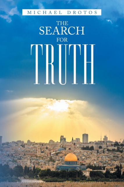 Cover for Michael Drotos · The Search for Truth (Paperback Book) (2020)