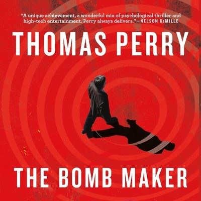 The Bomb Maker Lib/E - Thomas Perry - Music - HIGHBRIDGE AUDIO - 9781665140515 - January 2, 2018