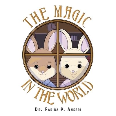 Cover for Fariba P. Ansari · Magic in the World (Book) (2022)