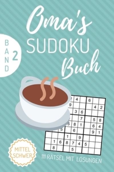 Cover for Sudoku Ratselbuch · Oma's Sudoku Buch Mittel Schwer 111 Ratsel Mit Loesungen Band 2 (Paperback Book) (2019)