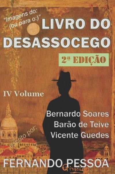 Cover for Fernando Pessoa · IV Vol - LIVRO DO DESASSOCEGO (Pocketbok) (2019)