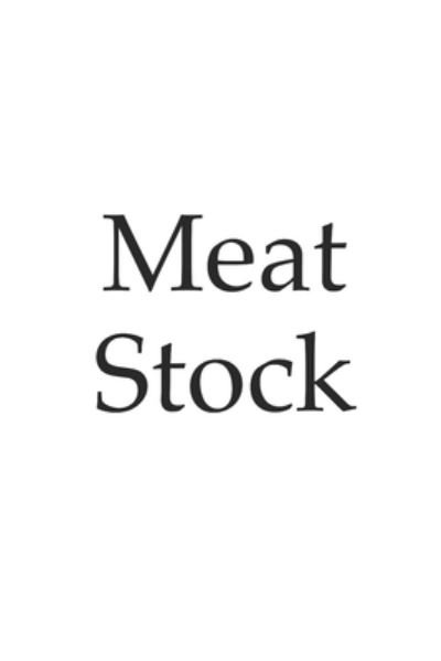 Cover for Meat · Meat Stock, Meat, Soup - write your own recipe notebook, notepad, 120 pages, souvenir gift book, also suitable as decoration for birthday or Christmas (Paperback Book) (2019)