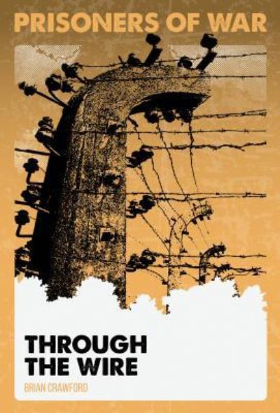 Cover for Brian Crawford · Through the Wire (Hardcover Book) (2016)