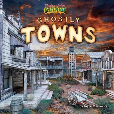 Cover for Joyce Markovics · Ghostly Towns (Hardcover Book) (2016)