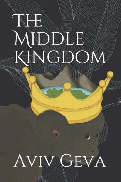 Cover for Aviv Geva · The Middle Kingdom (Paperback Book) (2019)