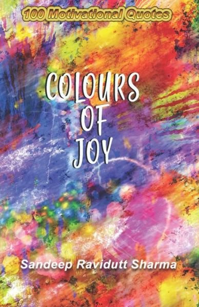 Cover for Sandeep Ravidutt Sharma · Colours of Joy (Paperback Book) (2018)