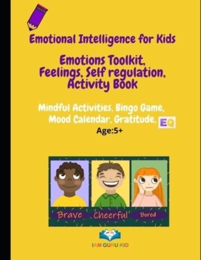 Cover for Iam Guru Kid · Emotional Intelligence for Kids (Pocketbok) (2019)
