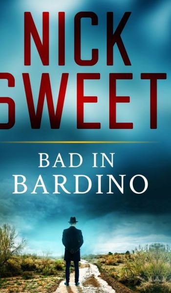 Cover for Nick Sweet · Bad In Bardino (Hardcover Book) (2021)