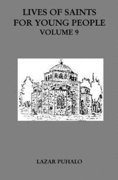 Cover for Lazar Phalo · Lives of Saints For Young People, Volume 9 (Paperback Bog) (2018)