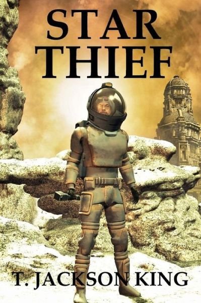 Cover for T. Jackson King · Star Thief (Paperback Book) (2018)