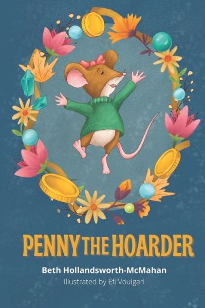 Cover for Beth Hollandsworth-McMahan · Penny the Hoarder (Paperback Book) (2022)