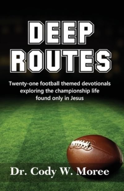 Cover for Cody W Moree · Deep Routes (Pocketbok) (2020)