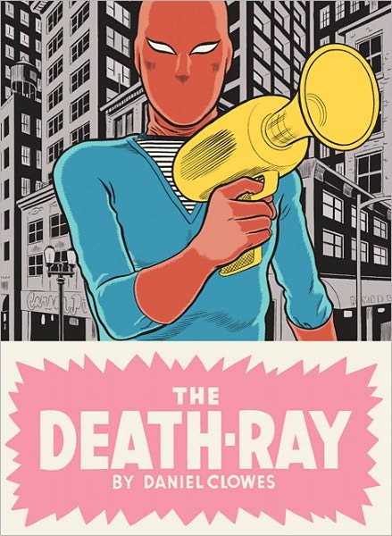 Cover for Daniel Clowes · The Death-Ray (Gebundenes Buch) [First edition] (2011)