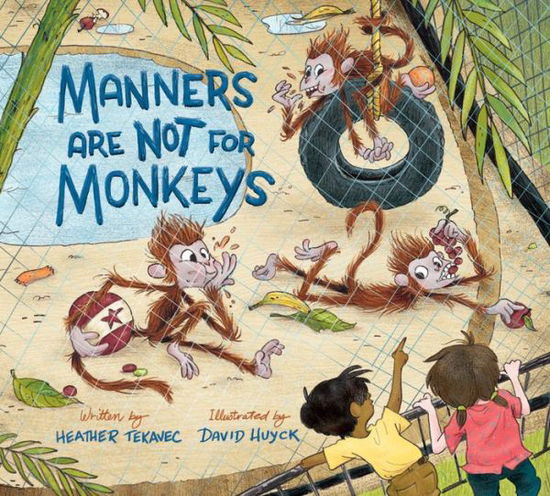 Cover for Heather Tekavec · Manners Are Not For Monkeys (Hardcover Book) (2016)