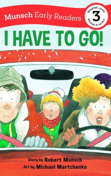 Cover for Robert Munsch · I Have to Go! Early Reader - Munsch Early Readers (Hardcover Book) (2023)