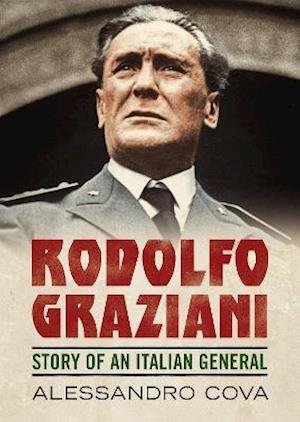 Cover for Alessandro Cova · Rodolfo Graziani: Story of an Italian General (Inbunden Bok) (2021)