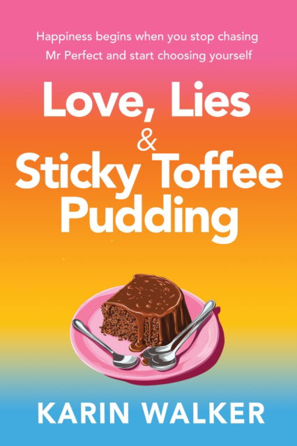 Cover for Karin Walker · Love Lies &amp; Sticky Toffee Pudding (Paperback Book) (2025)